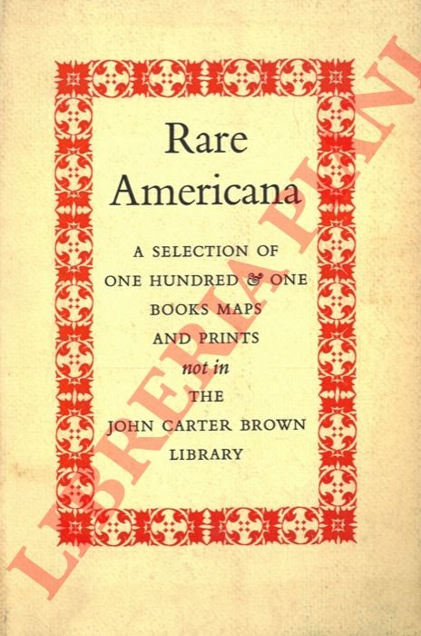 Rare Americana. A Selection of One Hundred & One Books, …