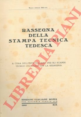 Rassegna della stampa tecnica tedesca. Mineraria. Chimica. Metallurgia. Meccanica. Elettrotecnica. …
