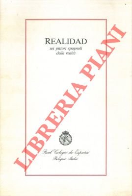 Realidad. Sei pittori spagnoli della realtà.