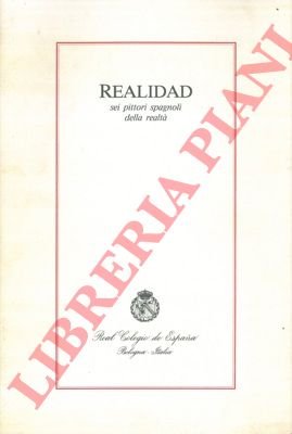 Realidad. Sei pittori spagnoli della realtà.