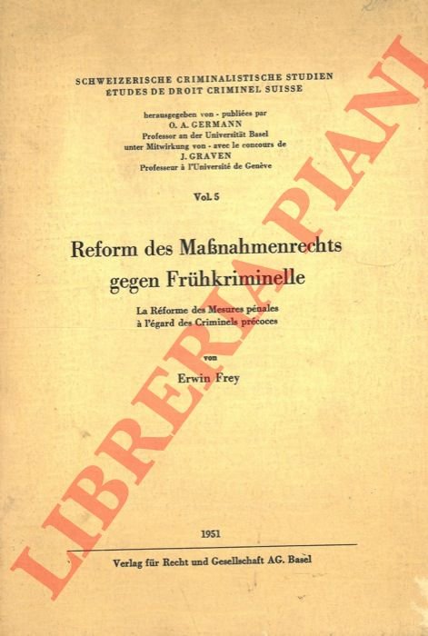 Reform des Mabnahmenrechts gegen Fruhkriminelle. La Réforme des Mesures pénales …