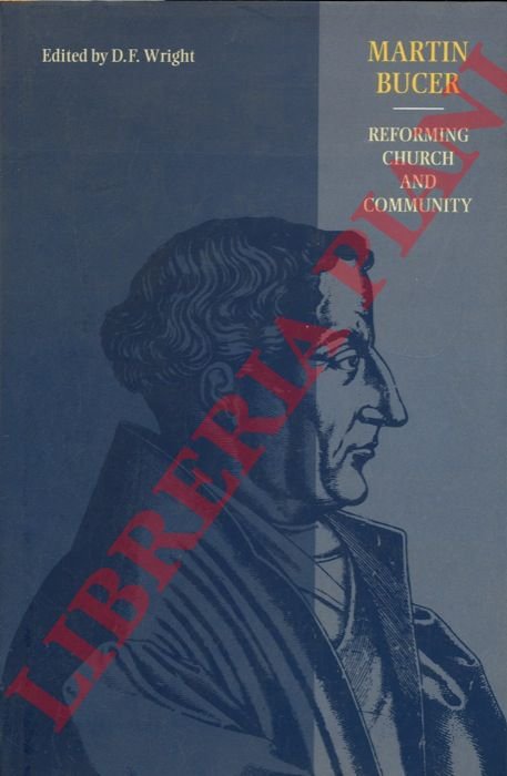 Reforming church and community. Edited by D.F. Wright.