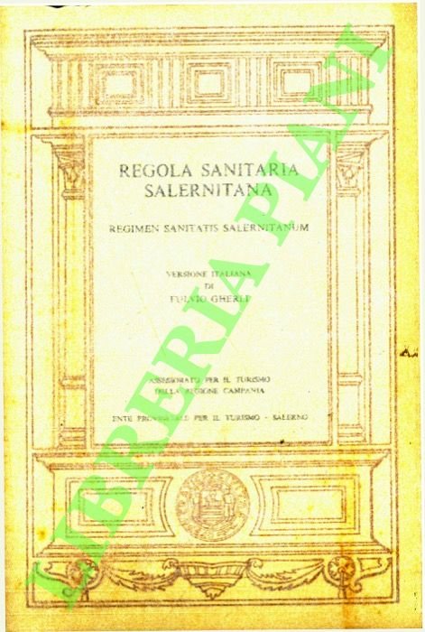 Regola Sanitaria Salernitana. Regimen Sanitatis Salernitanum.