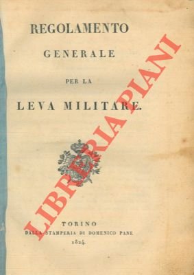 Regolamento generale per la leva militare.