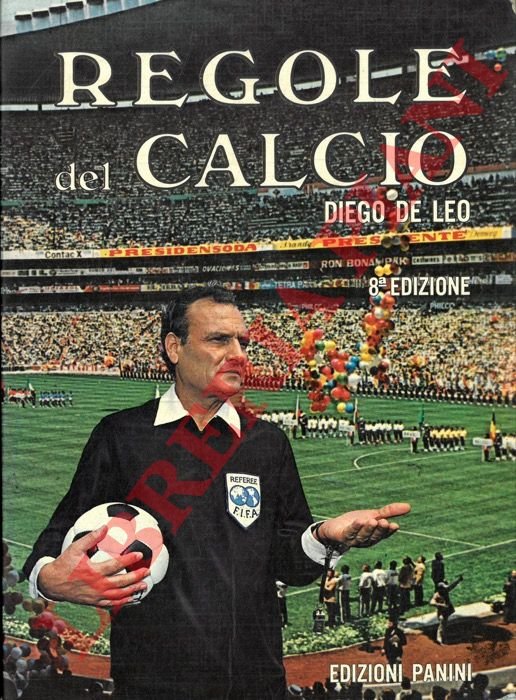 Regole del calcio , esposte e illustrate da Diego De …