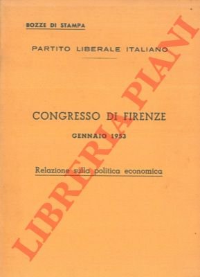 Relazione sulla politica economica. Congresso di Firenze. 1953.