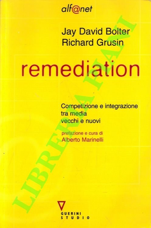 Remediation. Competizione e integrazione tra media vecchi e nuovi.