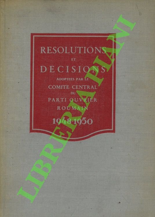 Resolutions et decisions adoptees par le Comite Central du Parti …