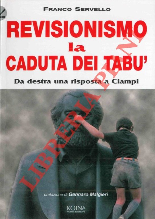 Revisionismo. La caduta dei tabù. Da destra una risposta a …