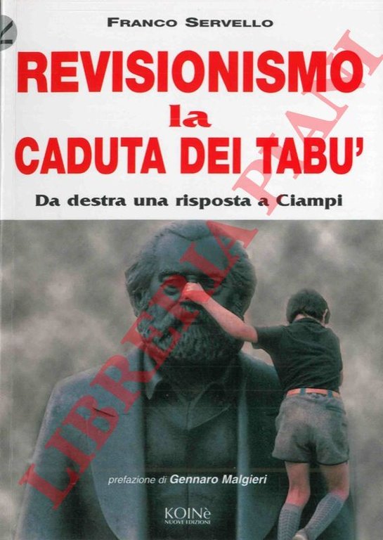 Revisionismo. La caduta dei tabù. Da destra una risposta a …