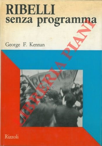 Ribelli senza programma.