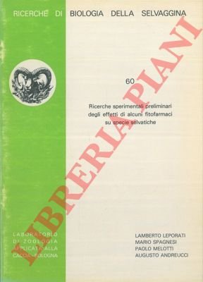 Ricerche sperimentali preliminari degli effetti di alcuni fitofarmaci su specie …