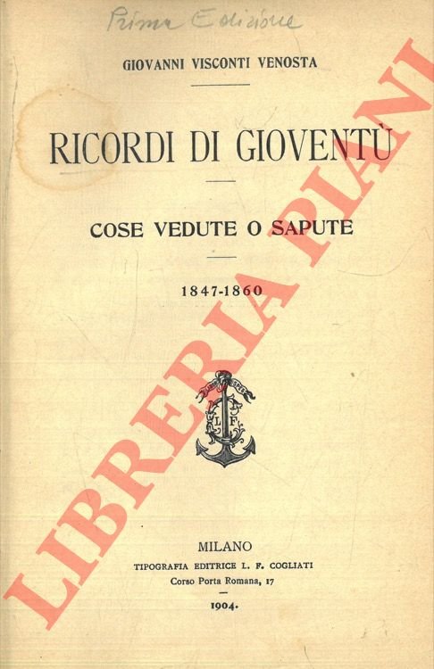 Ricordi di gioventù. Cose vedute o sapute. 1847-1860.