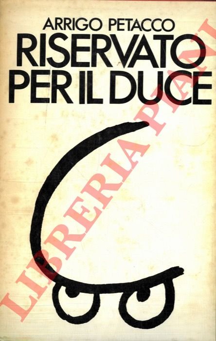 Riservato per il Duce. I segreti del regime conservati nell'archivio …