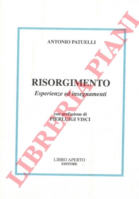Risorgimento. Esperienze ed insegnamenti.