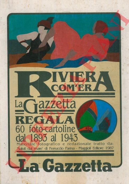 Riviera com'era. 60 foto-cartoline dal 1893 al 1943.
