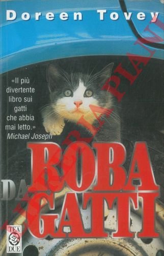 Roba da gatti.