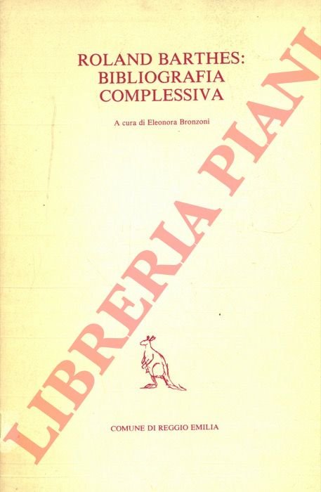 Roland Barthes: bibliografia complessiva.