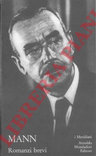 Romanzi brevi. A cura di Roberto Fertonani.