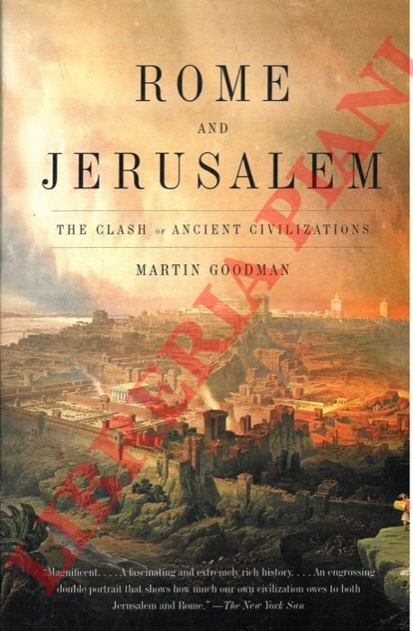 Rome and Jerusalem. The Clash of Ancient Civilizations.
