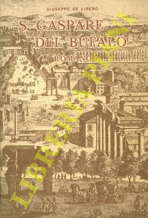 S. Gaspare Del Bufalo Romano e la sua missione nel …