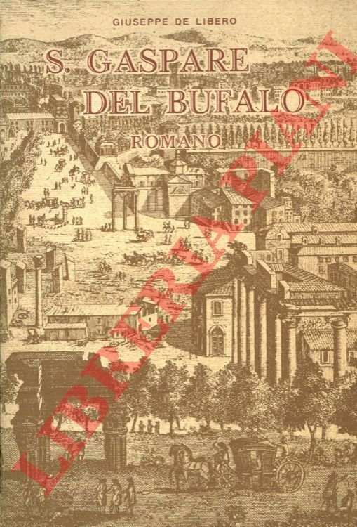S. Gaspare Del Bufalo Romano e la sua missione nel …