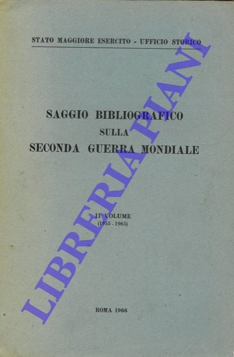 Saggio bibliografico sulla seconda guerra mondiale. (Il titolo dal volume …