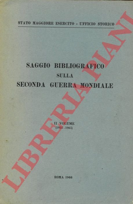 Saggio bibliografico sulla seconda guerra mondiale. (Il titolo dal volume …