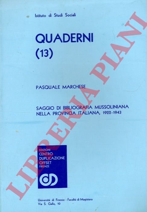 Saggio di bibliografia mussoliniana nella provincia italiana, 1922 - 1943.