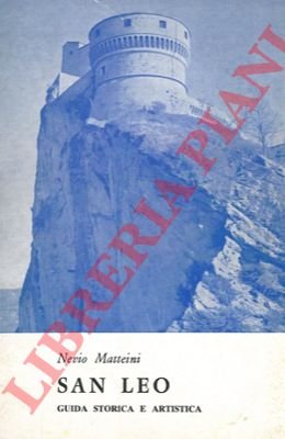 San Leo. Guida storica e artistica.