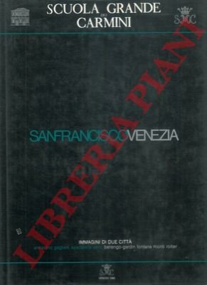 SanFranciscoVenezia. Immagini di due città.