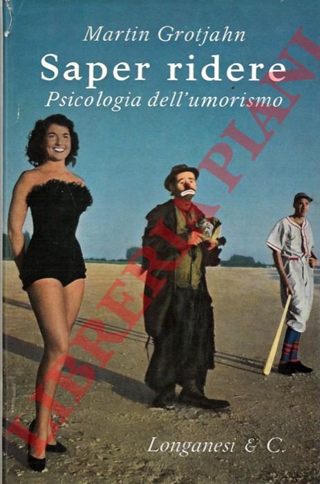 Saper ridere. Psicologia dell'umorismo.
