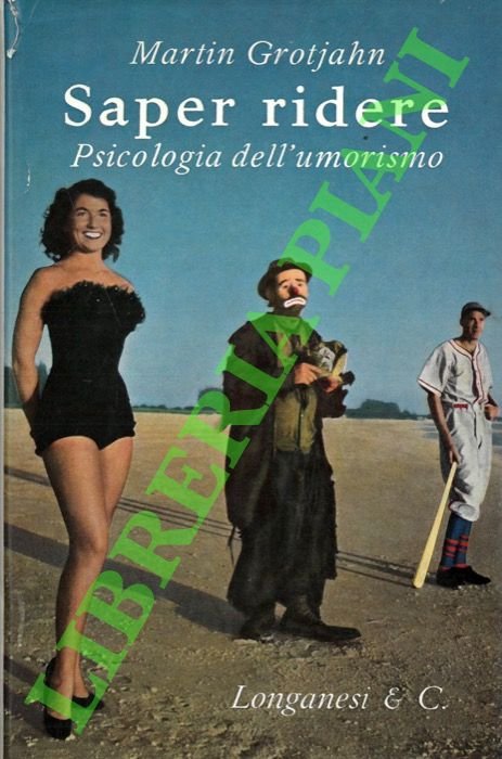 Saper ridere. Psicologia dell'umorismo.