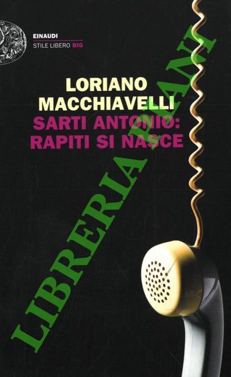 Sarti Antonio: rapiti si nasce.