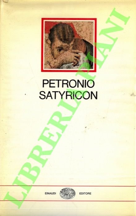 Satyricon. A cura di Vincenzo Ciaffi.