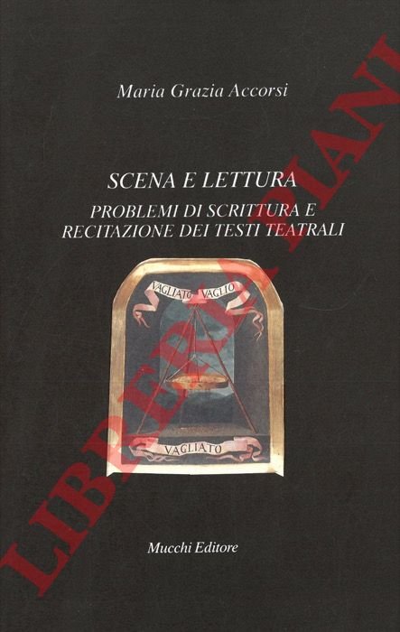 Scena e lettura. Problemi di scrittura e recitazione dei testi …