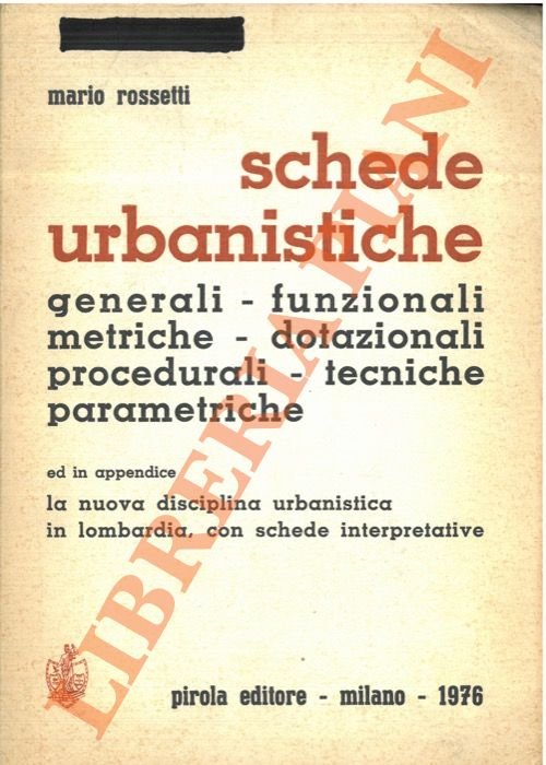 Schede urbanistiche. Generali - funzionali - metriche - dotazionali - …