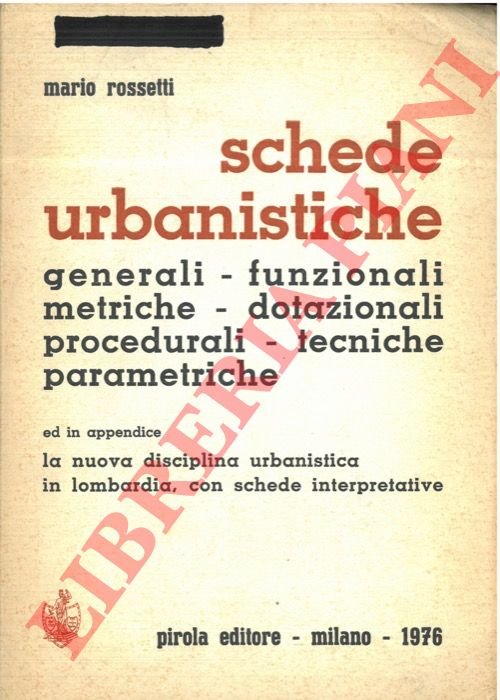 Schede urbanistiche. Generali - funzionali - metriche - dotazionali - …