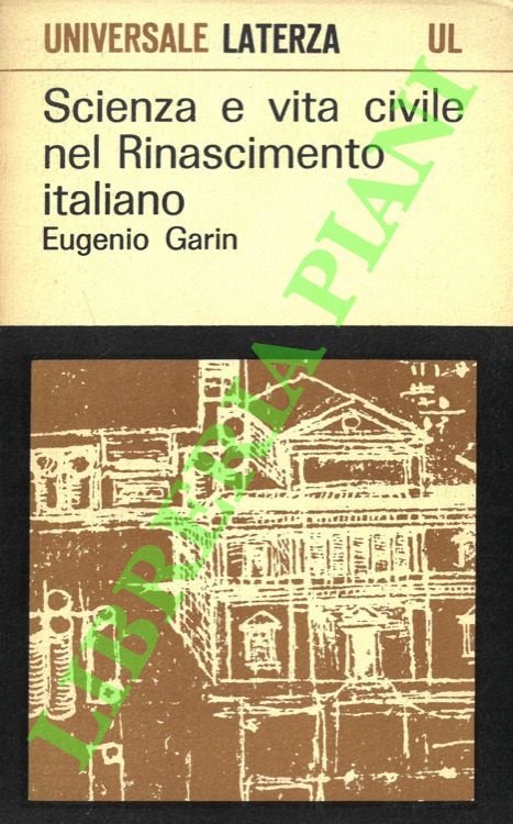 Scienza e vita civile nel Rinascimento italiano.