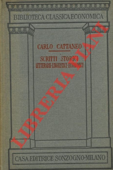 Scritti Storici-Letterari-Lingustici-Economici. Ordinati per cura di Carlo Romussi.