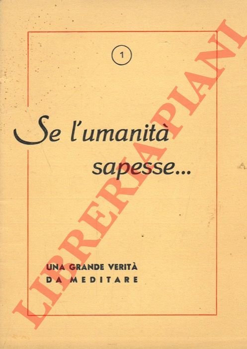 Se l'umanità sapesse.