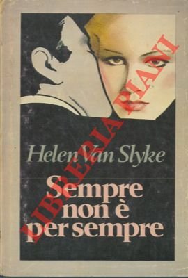 Sempre non è per sempre.