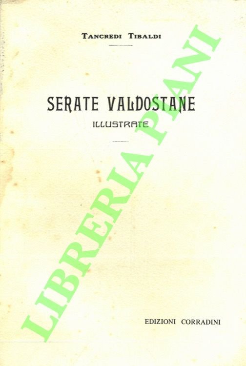 Serate valdostane illustrate. Le leggende del diavolo ed altri saggi …