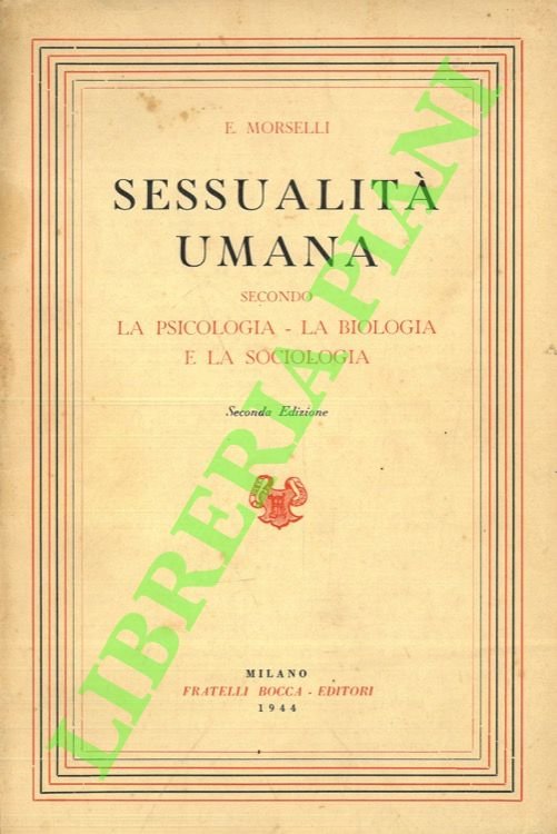 Sessualità umana secondo la psicologia, la biologia e la sociologia.