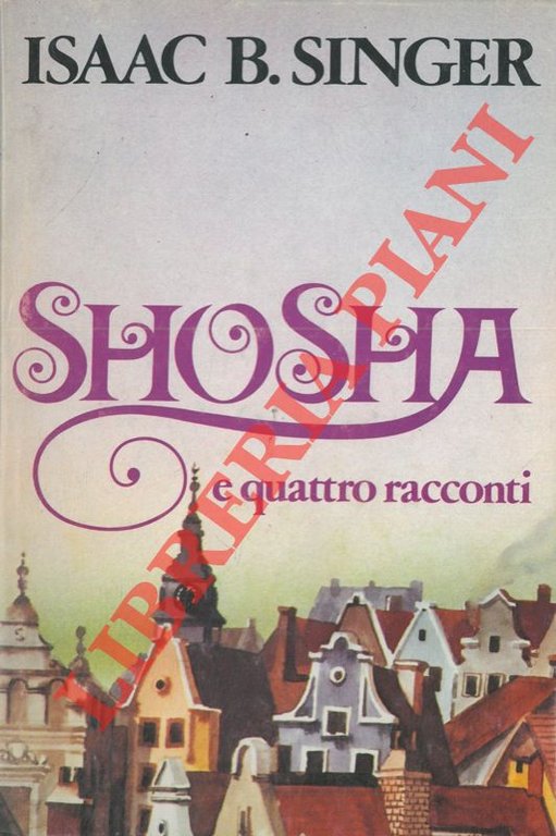 Shosha. Tre incontri. La festa di Capodanno. Il becchino. Errori.