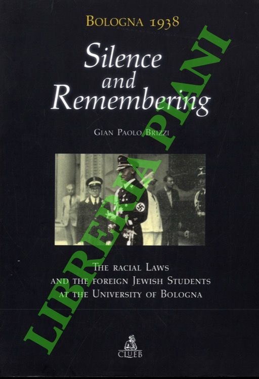 Silence and Remembering. The Racial Laws and the Foreign Jewish …