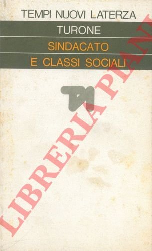 Sindacato e classi sociali. Fra autunno caldo e compromesso storico.