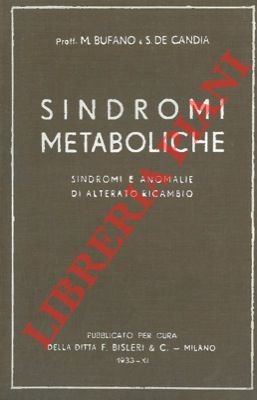 Sindromi metaboliche. Sindromi e anomalie di alterato ricambio.