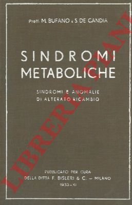 Sindromi metaboliche. Sindromi e anomalie di alterato ricambio.