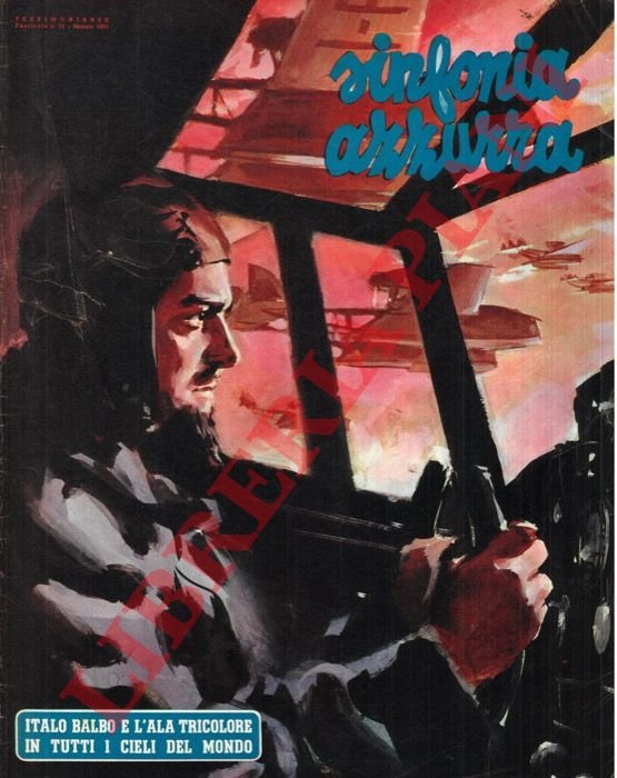 Sinfonia azzurra. Italo Balbo e l'ala tricolore in tutti i …